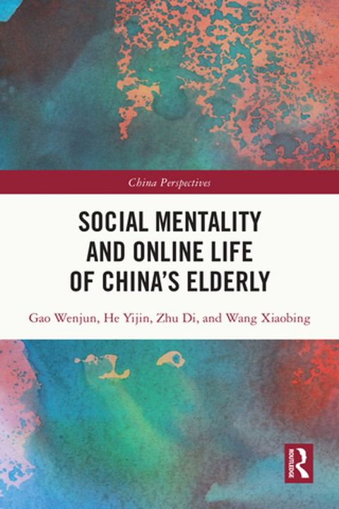 Social Mentality and Online Life of China's Elderly(Kobo/電子書)