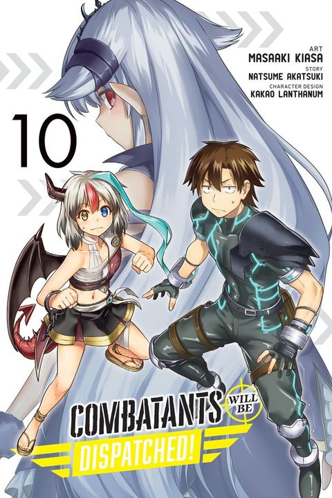 Combatants Will Be Dispatched!, Vol. 10 (manga)(Kobo/電子書)