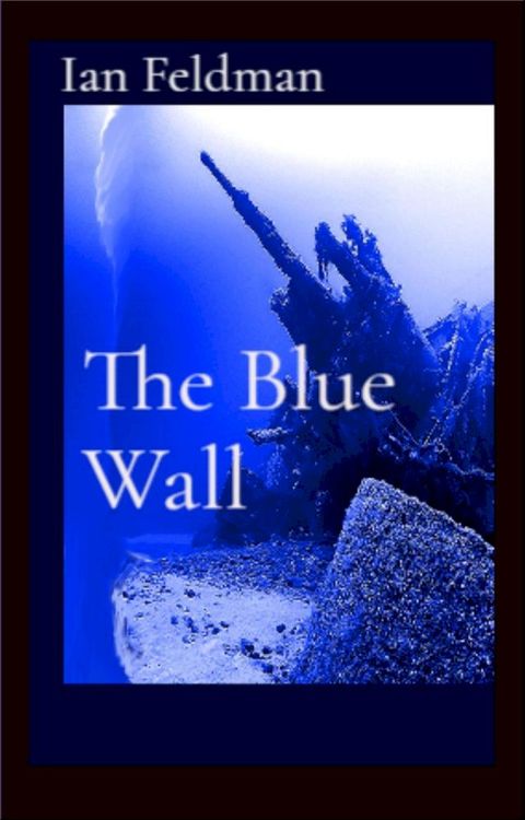 The Blue Wall(Kobo/電子書)