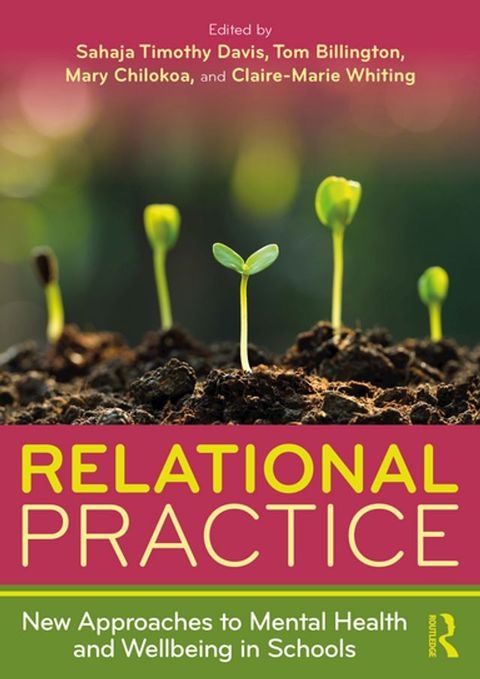 Relational Practice: New Approaches to Mental Health and Wellbeing in Schools(Kobo/電子書)