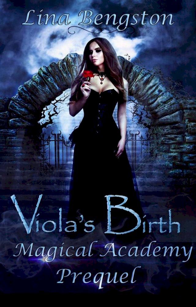  Viola's Birth: Magical Academy Prequel(Kobo/電子書)