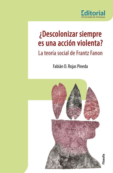 &iquest;Descolonizar siempre es una acci&oacute;n violenta?(Kobo/電子書)