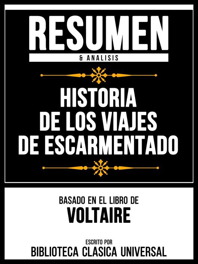  Resumen & Analisis - Historia De Los Viajes De Escarmentado - Basado En El Libro De Voltaire(Kobo/電子書)