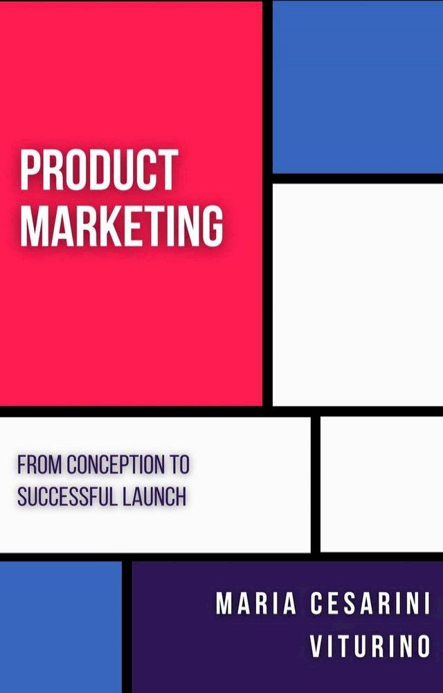  Product Marketing: From Conception to Successful Launch(Kobo/電子書)