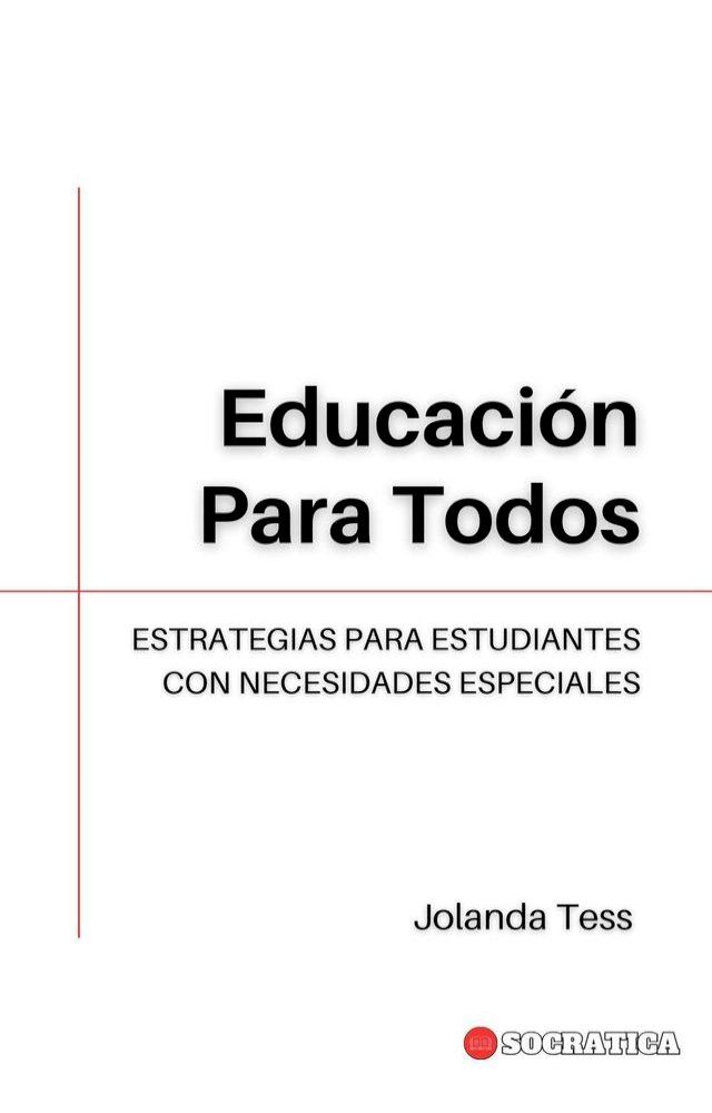  Educación Para Todos: Estrategias Para Estudiantes Con Necesidades Especiales(Kobo/電子書)