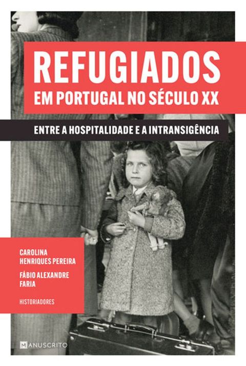 Refugiados em Portugal no S&eacute;culo XX(Kobo/電子書)