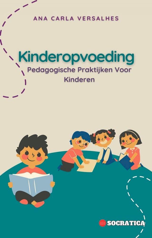  Kinderopvoeding: Pedagogische Praktijken Voor Kinderen(Kobo/電子書)