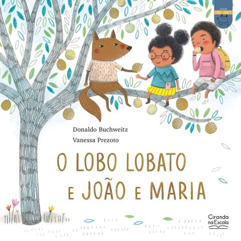 O lobo Lobato e Jo&atilde;o e Maria(Kobo/電子書)