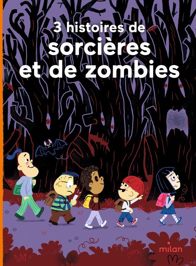  3 histoires de sorci&egrave;res et de zombies(Kobo/電子書)