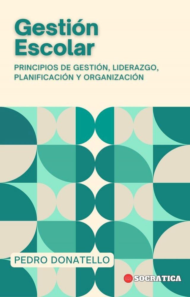  Gestión Escolar: Principios de Gestión, Liderazgo, Planificación y Organización(Kobo/電子書)