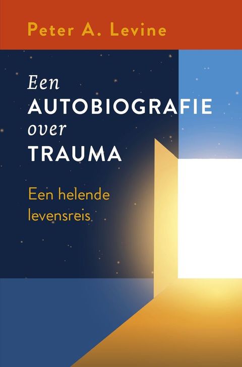 Een autobiografie over trauma(Kobo/電子書)