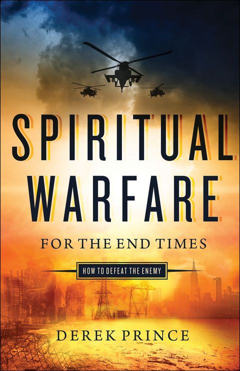 Spiritual Warfare for the End Times(Kobo/電子書)