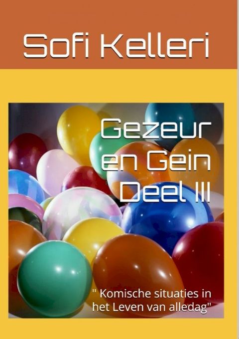 Gezeur en Gein Deel III