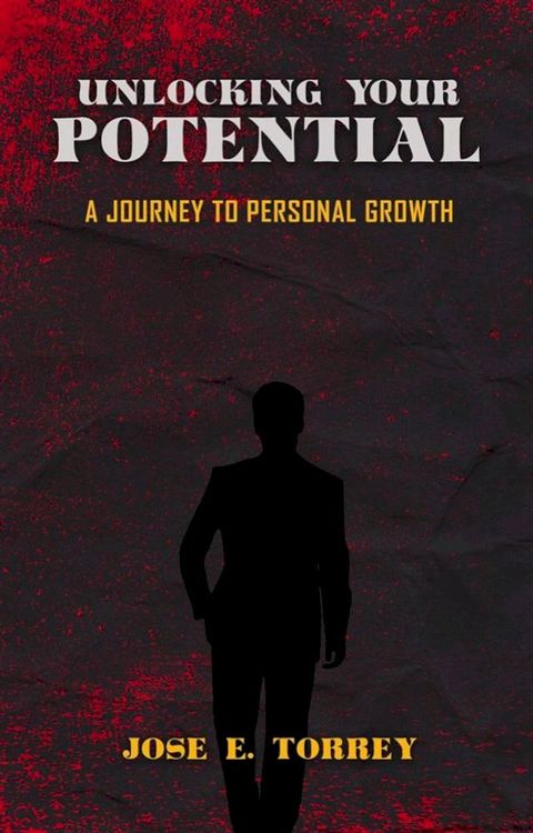 Unlocking Your Potential - A Journey To Personal Growth(Kobo/電子書)