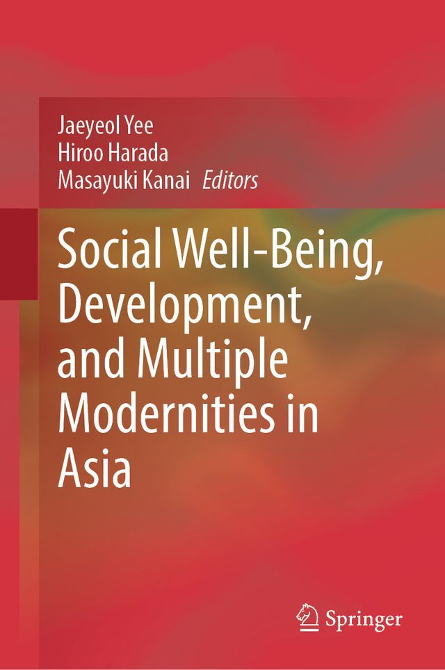  Social Well-Being, Development, and Multiple Modernities in Asia(Kobo/電子書)