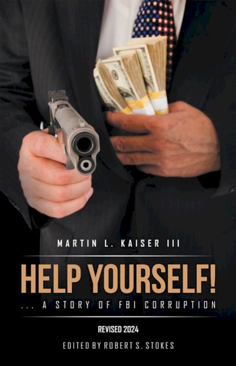 Help Yourself! ... a Story of FBI Corruption(Kobo/電子書)