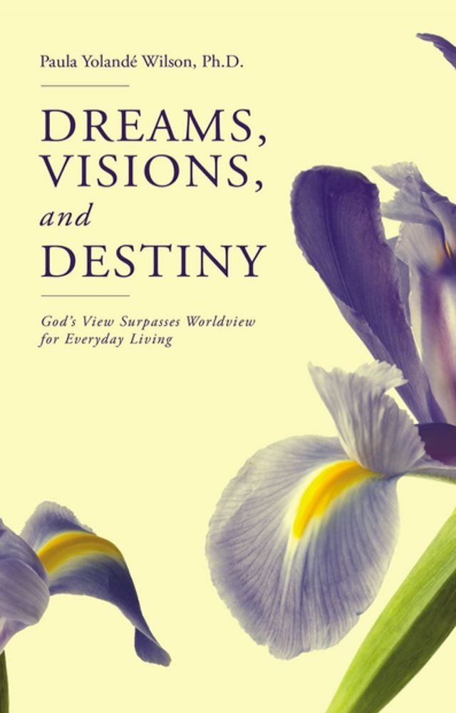  Dreams, Visions, and Destiny(Kobo/電子書)