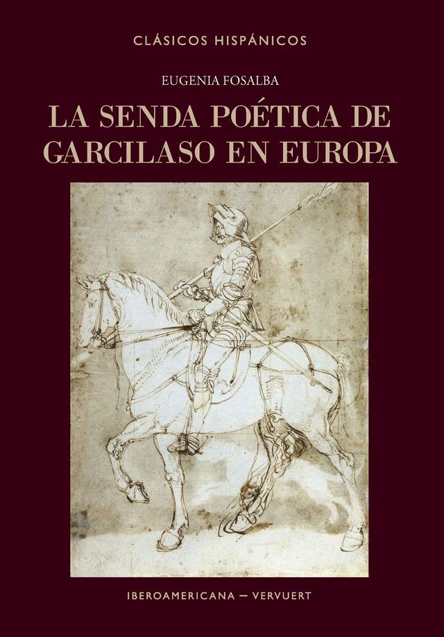  La senda po&eacute;tica de Garcilaso en Europa(Kobo/電子書)