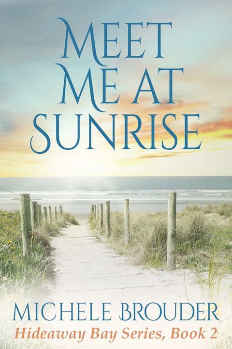 Meet Me at Sunrise (Hideaway Bay Book 2)(Kobo/電子書)