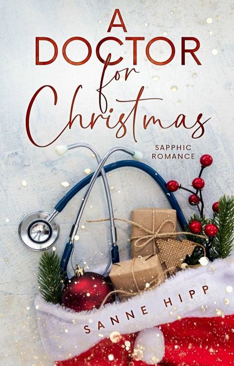 A Doctor for Christmas: Sapphic Romance(Kobo/電子書)