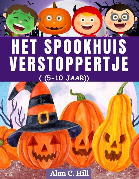 HET SPOOKHUIS VERSTOPPERTJE (5-10 JAAR)(Kobo/電子書)