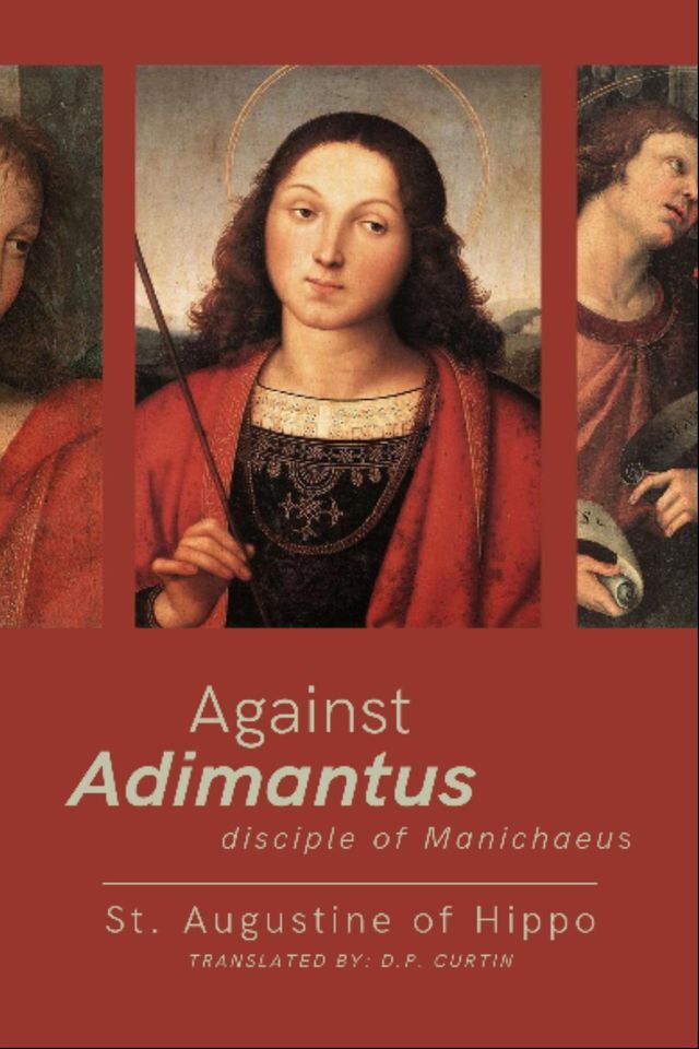  Against Adimantus, disciple of Manichaeus(Kobo/電子書)