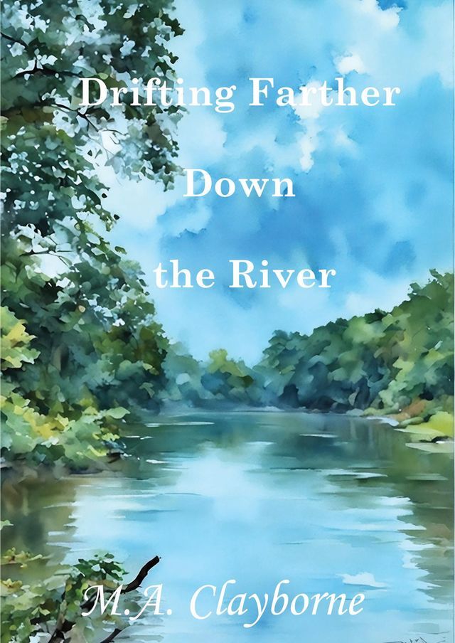  Drifting Farther Down the River(Kobo/電子書)