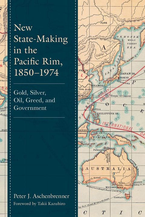 New State-Making in the Pacific Rim, 1850–1974(Kobo/電子書)