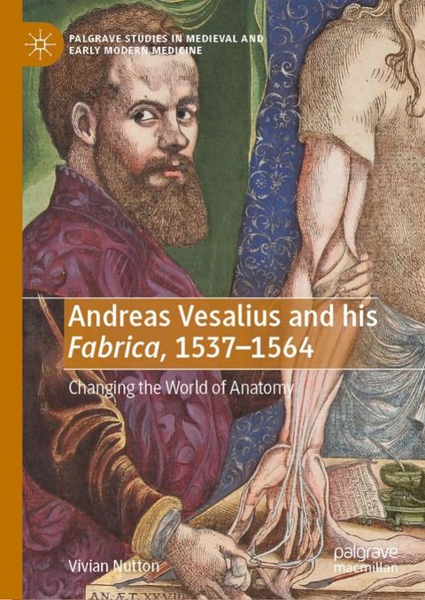 Andreas Vesalius and his Fabrica, 1537-1564(Kobo/電子書)