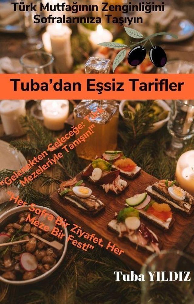  Türk Mezeleri: Göz Alıcı Sofraların Sırrı(Kobo/電子書)