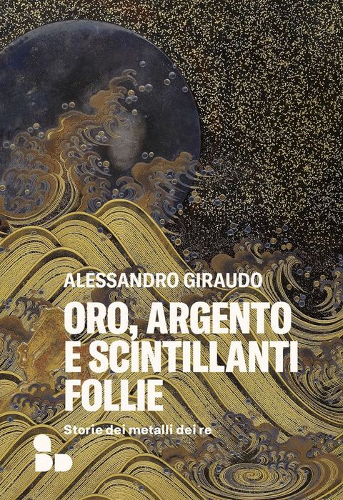 Oro, argento e scintillanti follie(Kobo/電子書)