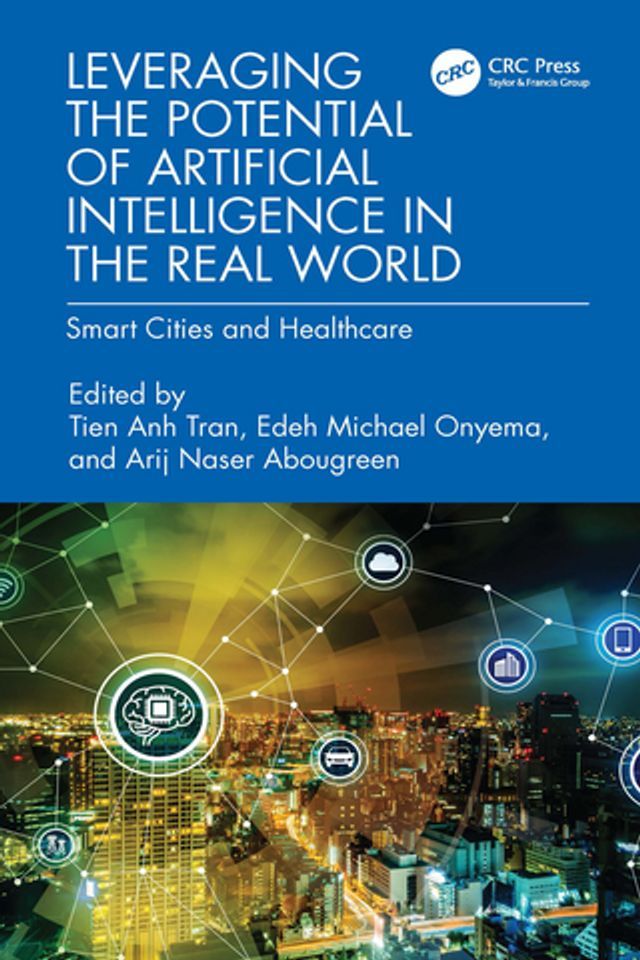  Leveraging the Potential of Artificial Intelligence in the Real World(Kobo/電子書)