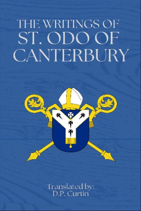 The Writings of St. Odo of Canterbury(Kobo/電子書)