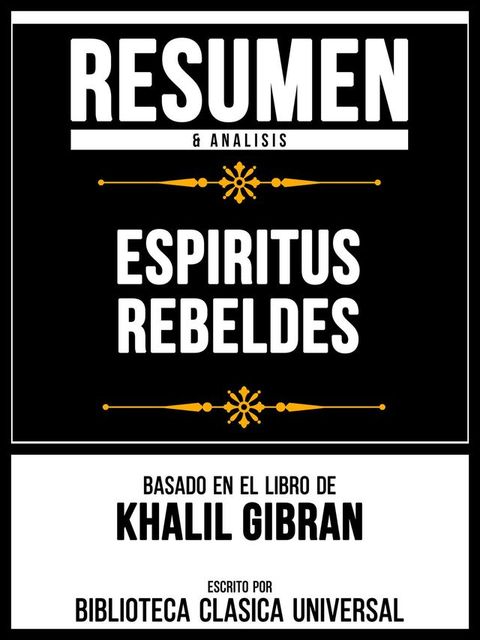 Resumen & Analisis - Espiritus Rebeldes - Basado En El Libro De Khalil Gibran(Kobo/電子書)