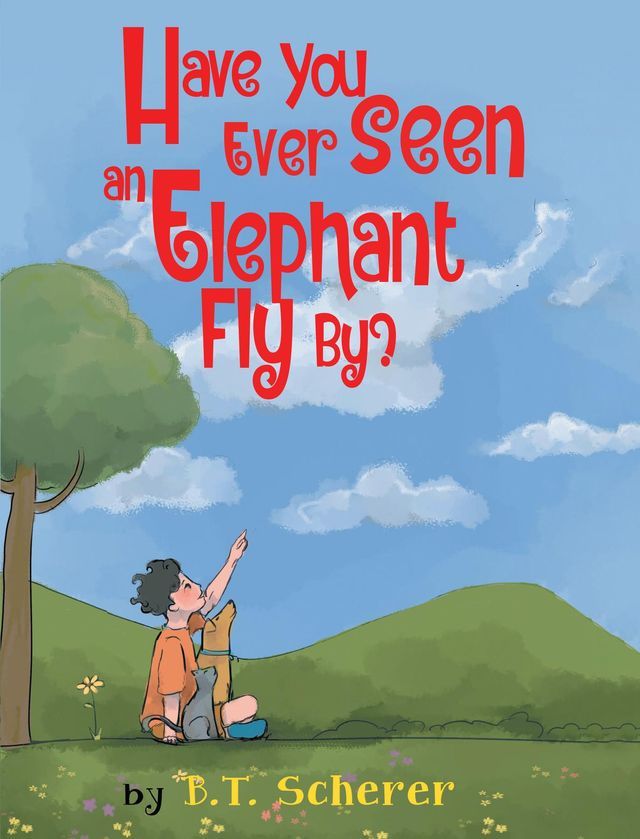  Have You Ever Seen an Elephant Fly By?(Kobo/電子書)