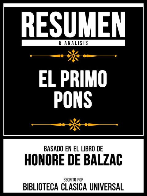 Resumen & Analisis - El Primo Pons - Basado En El Libro De Honore De Balzac(Kobo/電子書)