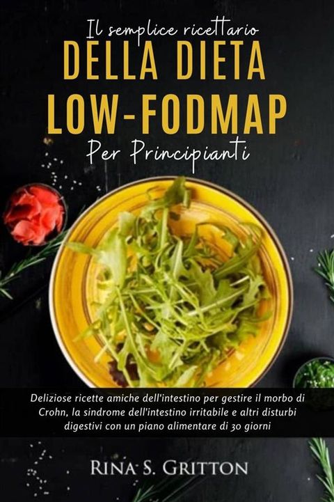 Il semplice ricettario della dieta low-FODMAP per principianti(Kobo/電子書)