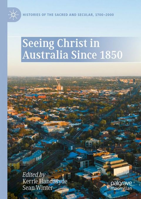 Seeing Christ in Australia Since 1850(Kobo/電子書)