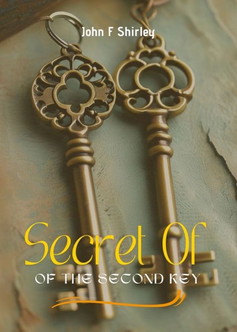 Secret Of The Second Key(Kobo/電子書)