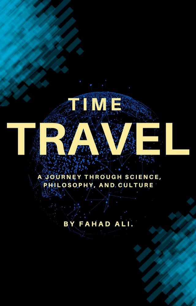  Time Travel: A Journey Through Science, Philosophy, and Culture(Kobo/電子書)