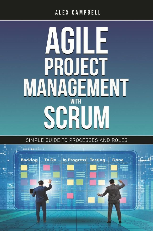  Agile Project Management with Scrum(Kobo/電子書)