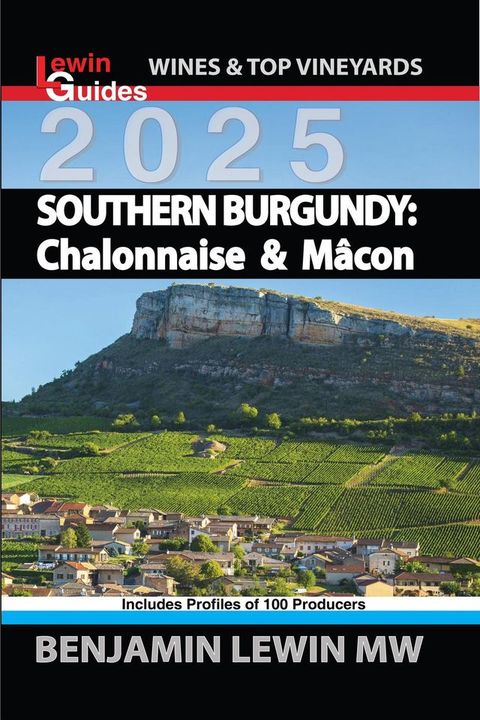 Southern Burgundy 2025: Chalonnaise & Macon(Kobo/電子書)