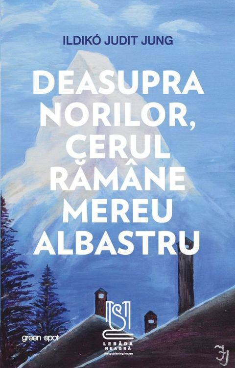 Deasupra norilor, cerul răm&acirc;ne mereu albastru(Kobo/電子書)