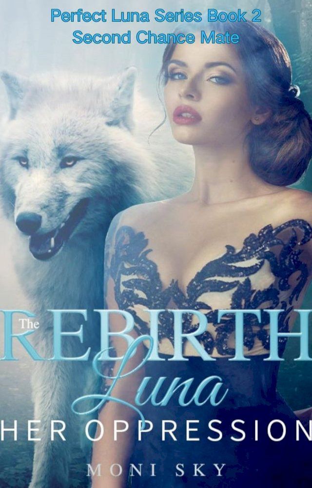  THE REBIRTH LUNA: Her Oppression(Kobo/電子書)