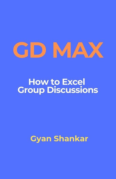 GD Max: How to Excel Group Discussions(Kobo/電子書)