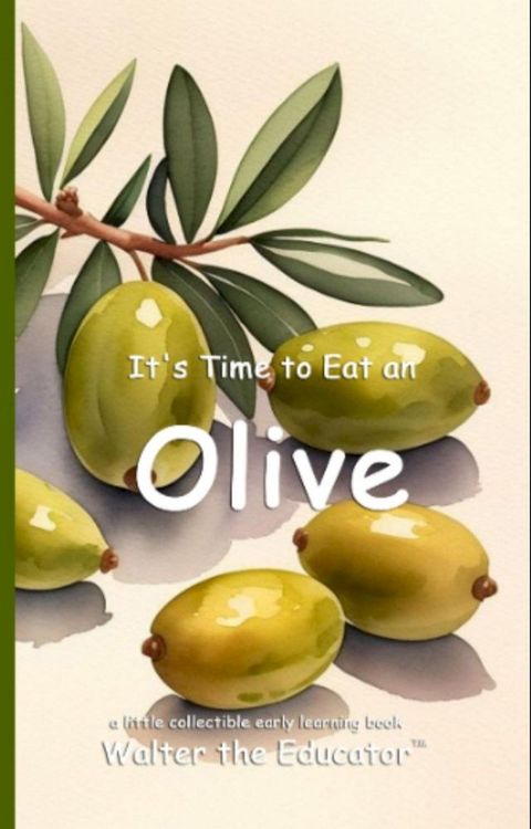 It's Time to Eat an Olive(Kobo/電子書)