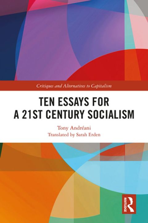 Ten Essays for a 21st Century Socialism(Kobo/電子書)