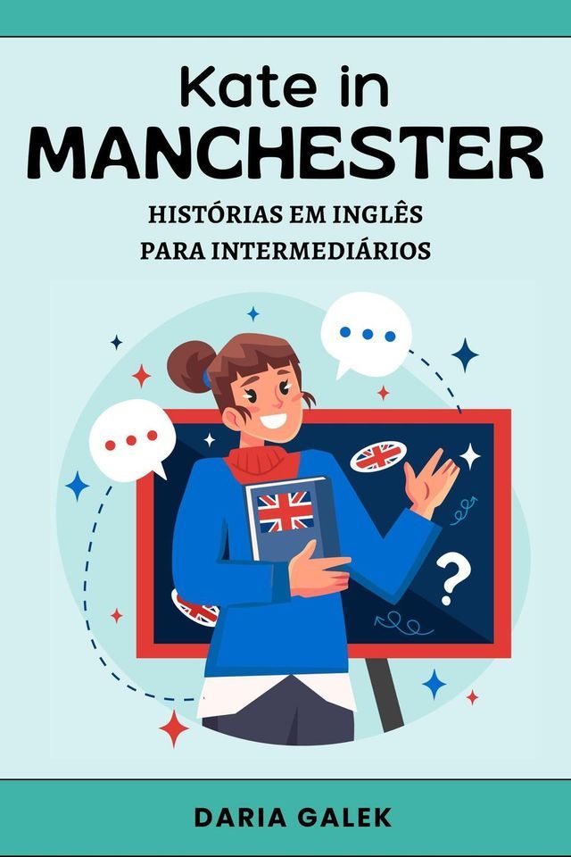  Kate in Manchester: Histórias em Inglês para Intermediários(Kobo/電子書)