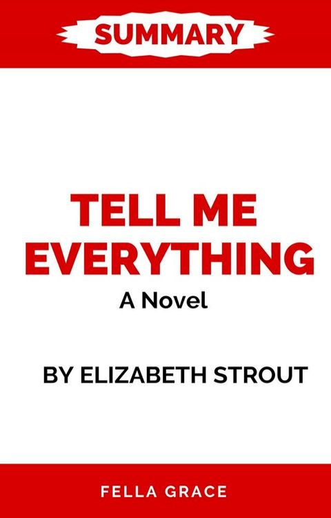 Tell Me Everything: Oprah's Book Club A Novel by Elizabeth Strout(Kobo/電子書)