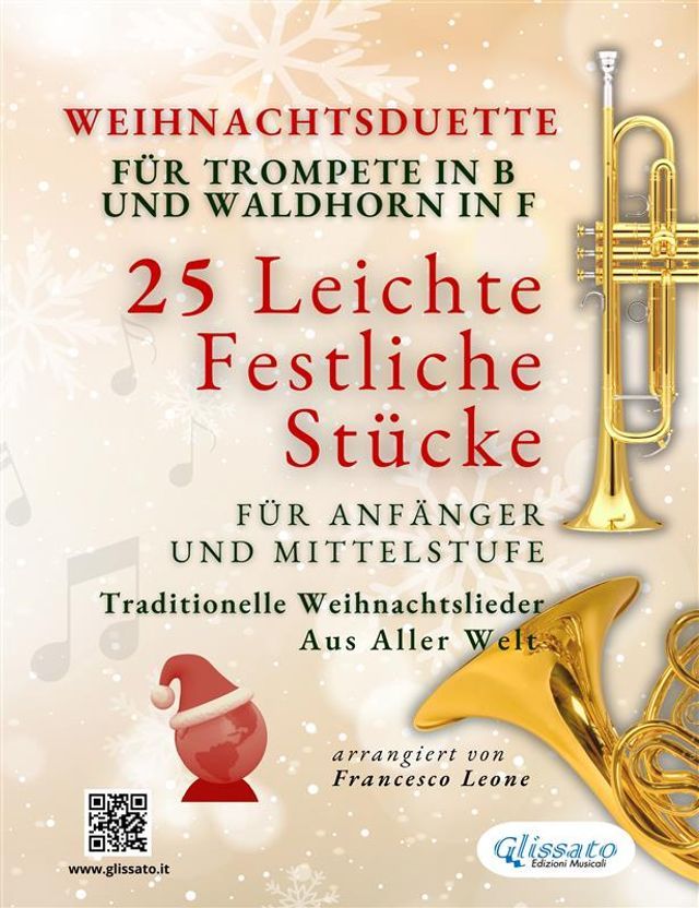  Weihnachtsduette für Trompete in B und Waldhorn in F - 25 Leichte Festliche Stücke für Anfänger und Mittelstufe(Kobo/電子書)